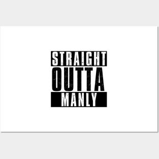 STRAIGHT OUTTA MANLY Posters and Art